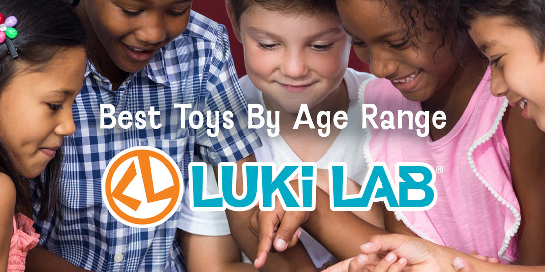 Best Toys by Age Range for Boys and Girls